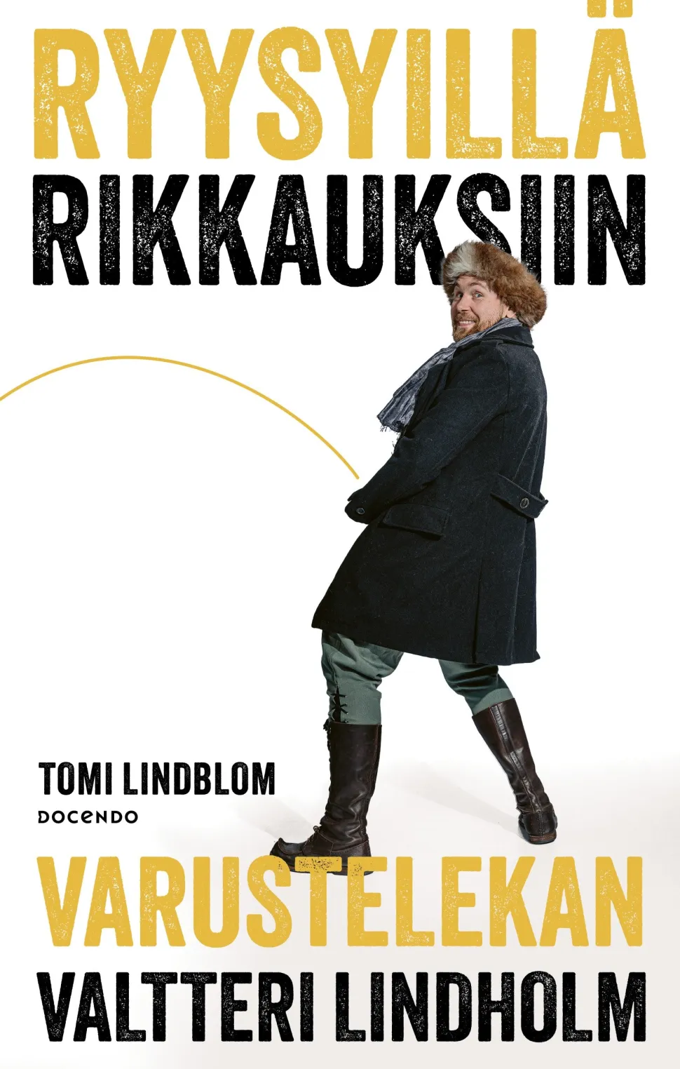 Ryysyillä rikkauksiin - Varustelekan Valtteri Lindholm
